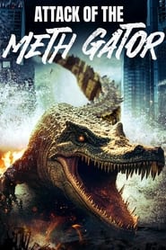 Poster Attack of the Meth Gator