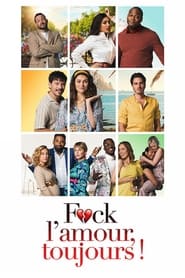 Regarder F*ck l'Amour, Toujours ! en streaming – FILMVF