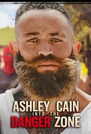 Ashley Cain: Into the Danger Zone (2025)