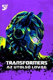 Transformers: Az Utolsó lovag (2017)