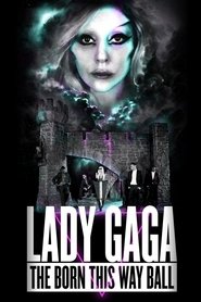 Lady Gaga: The Born This Way Ball Live from Montreal