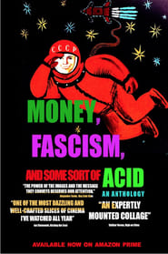 Money, Fascism, and Some Sort of Acid постер