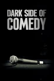 Full Cast of Dark Side of Comedy