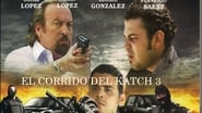 El corrido del Katch 3 en streaming