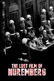 مشاهدة فيلم The Lost Film of Nuremberg 2021 مترجم أون لاين بجودة عالية