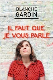 Poster Blanche Gardin - Il faut que je vous parle 2015