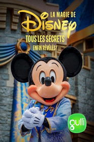 La magie de Disney, tous les secrets enfin révélés