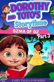 Poster Dorothy and Toto's Storytime: Ozma of Oz Part 3