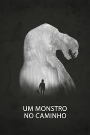 Um Monstro no Caminho (2016)