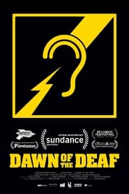 Dawn of the Deaf