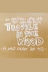 Poster Trouble in the Wood - Im Wald lauert der Tod