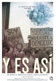 Poster And So It Is: A Look at the Lesbian Feminist Movement in Mexico 2019