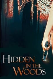 Hidden in the Woods постер