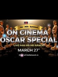 The 9th Annual On Cinema Oscar Special The 9th Annual On Cinema Oscar Special