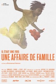 Il était une fois… «Une affaire de famille» (2021)