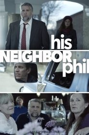 His Neighbor Phil 2015 吹き替え 動画 フル