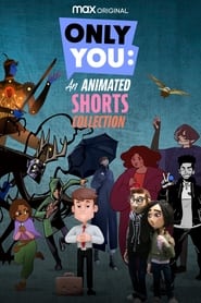 Only You: An Animated Shorts Collection постер