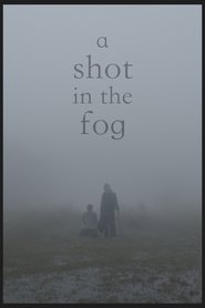 A Shot in the Fog (2021)