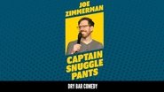 Joe Zimmerman: Captain Snuggle Pants