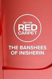 On the Red Carpet Presents: The Banshees of Inisherin (2023)