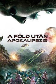 A Föld után: Apokalipszis (2013)