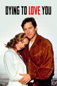 Dying to Love You 1993 Безплатен неограничен достъп