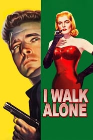 I Walk Alone (1947) HD