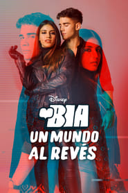watch BIA: Un Mundo al Revés now