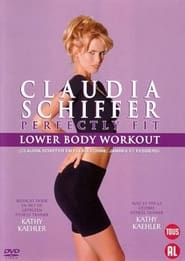 Full Cast of Claudia Schiffer: Perfectly Fit Lower Body Workout