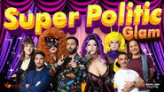 SUPER POLITIC GLAM