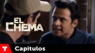 El Chema 1x15