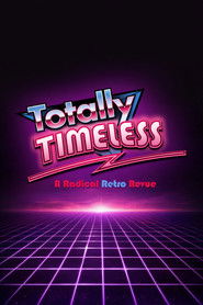 Totally Timeless: A Radical Retro Revue