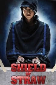 مشاهدة فيلم Shield of Straw 2013 مترجم