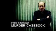 Fred Dinenage - Murder Casebook en streaming