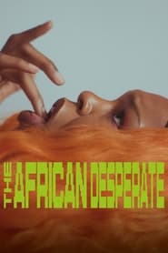 فيلم The African Desperate 2022 مترجم اونلاين