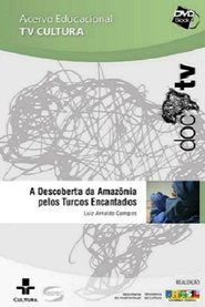 Poster A descoberta da Amazônia pelos turcos encantados 2005