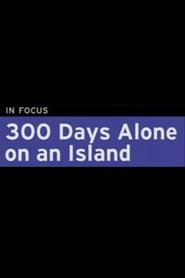 300 Days Alone On an Island