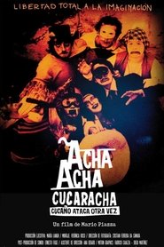 Regarder Acha Acha Cucaracha: Cucaño Strikes Again Film En Streaming  HD Gratuit Complet