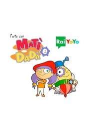 Poster L'arte con Matì e Dadà - Season 2 Episode 15 : Episode 15 2010