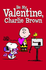 Будь моїм Валентином, Чарлі Браун! постер