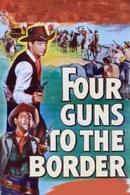 Four Guns to the Border постер