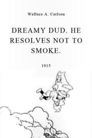 Dreamy Dud. He Resolves Not to Smoke. постер