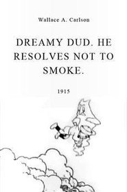 Dreamy Dud. He Resolves Not to Smoke. постер