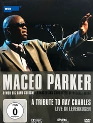 Poster Maceo Parker & WDR Big Band Cologne - A tribute to Ray Charles - Live in Leverkusen
