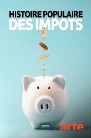 مسلسل Histoire populaire des impôts 2022 مترجم أون لاين بجودة عالية