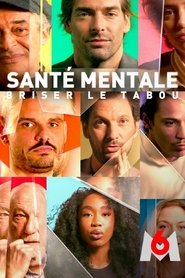 Santé mentale, briser le tabou (2025)