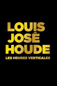 Poster Louis-José Houde : Les heures verticales 2015