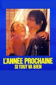 L'Année prochaine... si tout va bien streaming sur 66 Voir Film complet