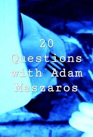 20 Questions with Adam Meszaros 2022