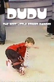 Dudu the best little street dancer (2009)